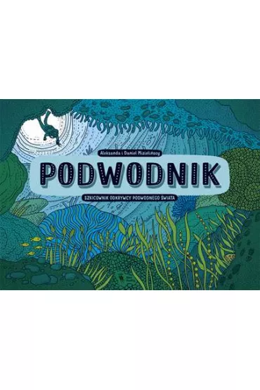 Podwodnik szkicownik odkrywcy podwodnego świata