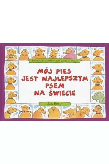Mój Pies Jest Najlepszym Psem Na Świecie