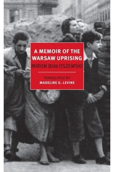 A Memoir of the Warsaw Uprising
