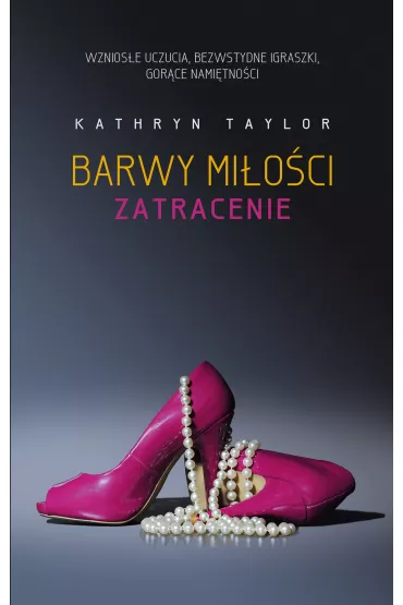 Zatracenie. Barwy miłości. Tom 3