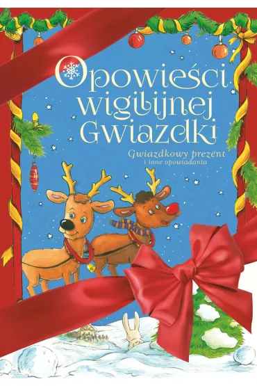 Opowieści Wigilijnej Gwiazdki. Gwiazdkowy prezent