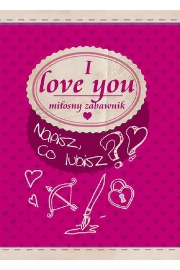 I love you. Miłosny zabawnik