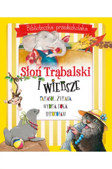 Biblioteczka przedszkolaka. Słoń Trąbalski