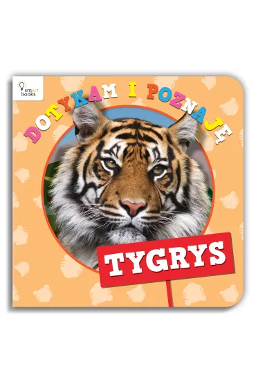 Dotykam i poznaję. Tygrys