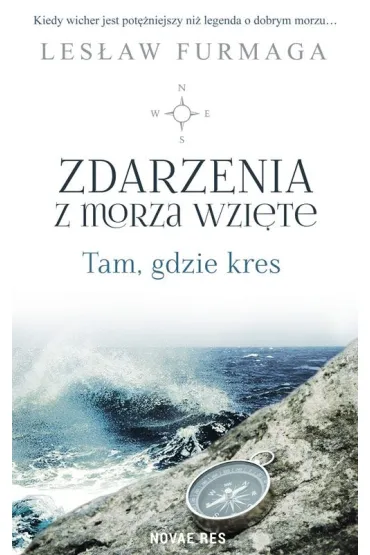 Zdarzenia z morza wzięte. Tam, gdzie kres