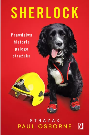 Sherlock. Prawdziwa historia psiego strażaka