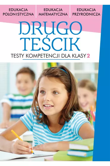Drugoteścik. Testy kompetensji dla klas 2