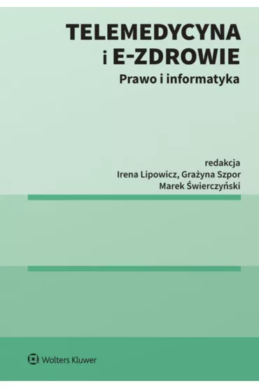 Telemedycyna i e-Zdrowie. Prawo i informatyka