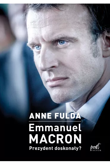 Emmanuel macron prezydent doskonały?