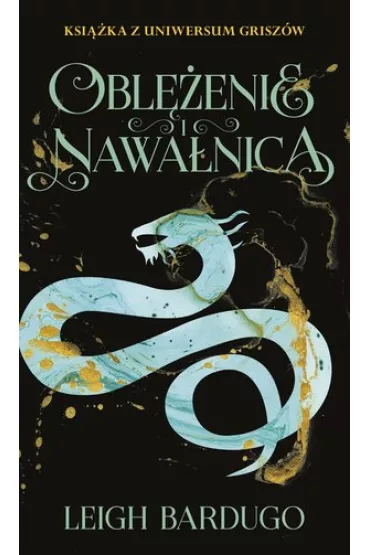 Oblężenie i nawałnica. Trylogia Grisza. Tom 2