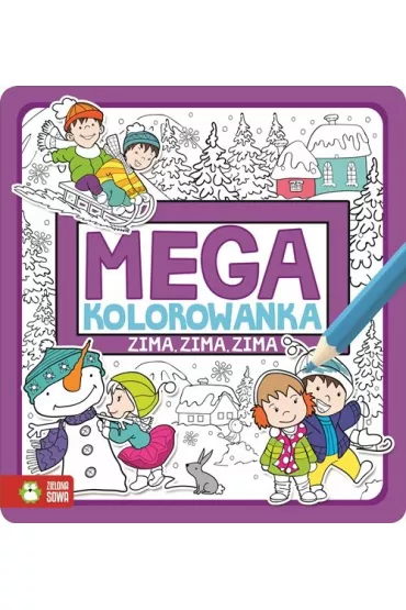 Książka MEGA kolorowanka Zima, zima, zima ZIELONA SOWA