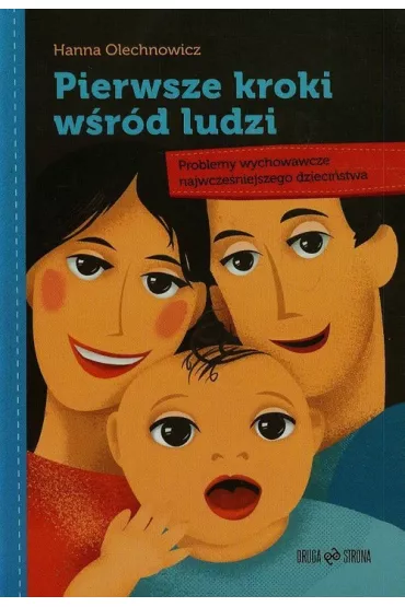 Pierwsze kroki wśród ludzi. Problemy wychowawcze