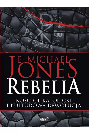 Rebelia. Kościół katolicki i kulturowa rewolucja