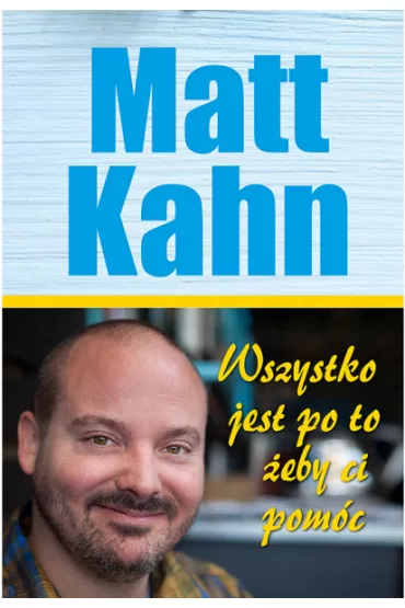 Wszystko jest po to, żeby ci pomóc