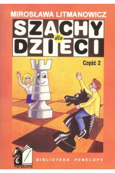 Szachy dla dzieci. Część 2
