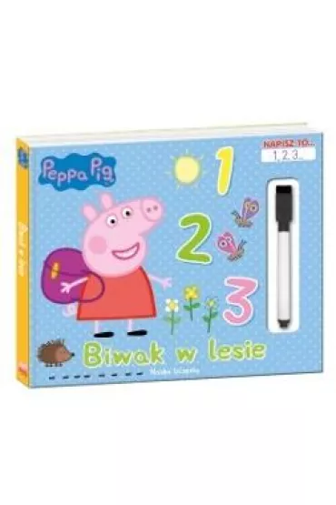 Świnka Peppa. Napisz to… 1,2,3... Biwak w lesie.
