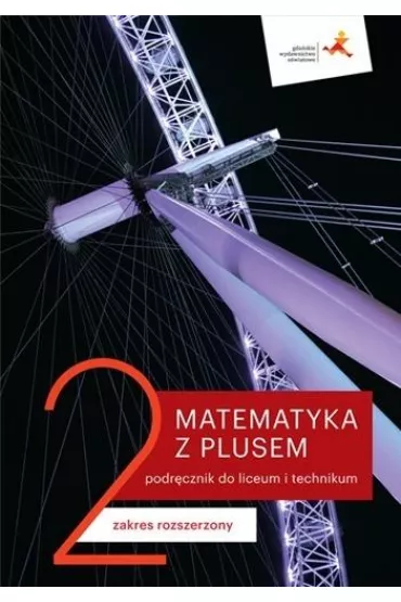 Matematyka z plusem 2. Podręcznik do liceum i technikum. Zakres rozszerzony