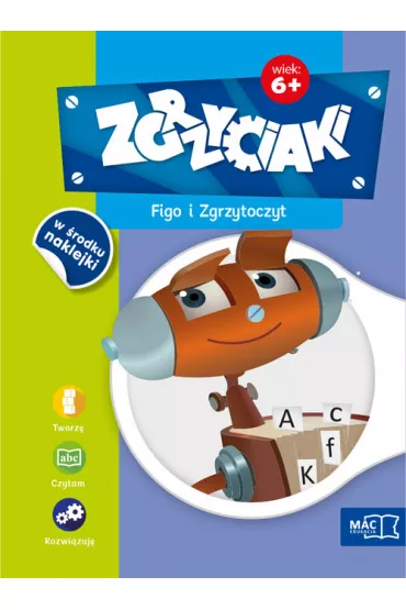 Figo i zgrzytoczyt zgrzyciaki 6+