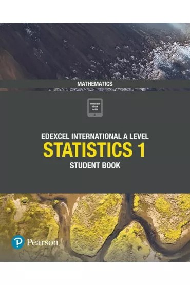 Pearson Edexcel International A Level Mathematics Statistics 1 Student Book
