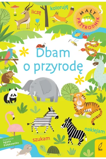 Mały przyrodnik. Dbam o przyrodę