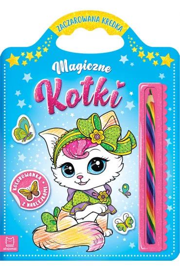 Magiczne kotki. Kolorowanka z naklejkami
