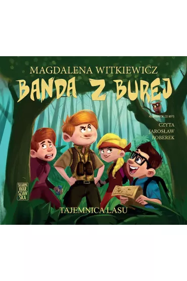 Tajemnica lasu. Banda z burej. Tom 3