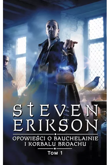 Opowieści o Bauchelainie i Korbalu Broachu. Tom 1