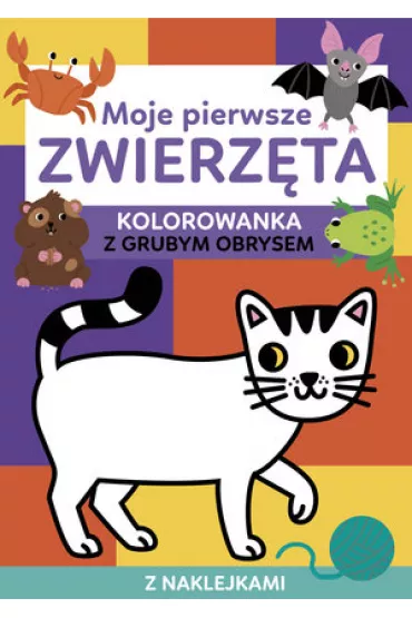 Moje pierwsze zwierzęta. Kolorowanka z grubym obrysem