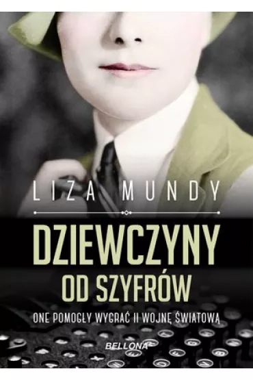 Dziewczyny od szyfrów. One pomogły wygrać II wojnę