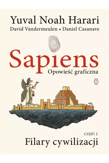 Filary cywilizacji. Sapiens. Opowieść graficzna. Tom 2