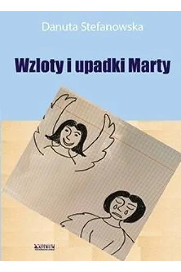 Wzloty i upadki Marty