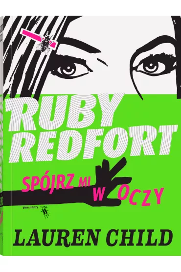 Spójrz mi w oczy. Ruby Redfort. Tom 1