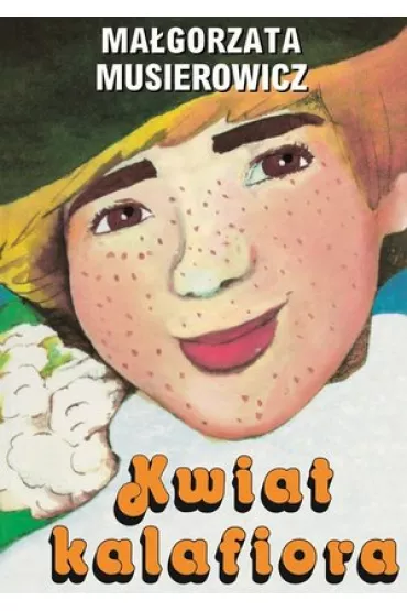 Kwiat kalafiora. Jeżycjada. Tom 3