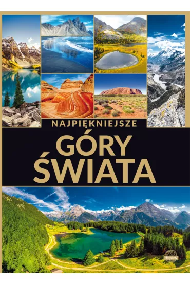 Najpiękniejsze góry świata