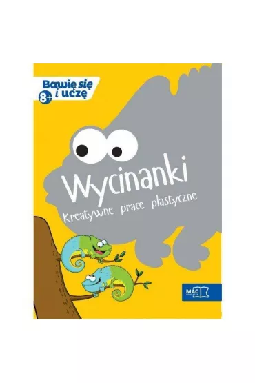 Wycinanki kreatywne prace plastyczne bawię się i uczę
