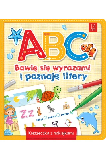 A,B,C - Bawię się wyrazami i poznaję litery. Książeczka z naklejkami