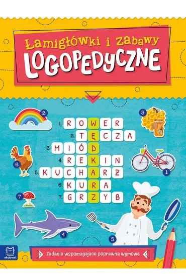 Łamigłówki i zabawy logopedyczne. Zadania wspomagające poprawną wymowę