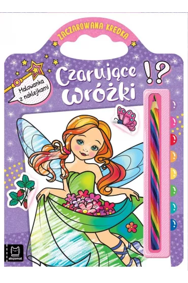 Czarujące wróżki. Malowanka z naklejkami