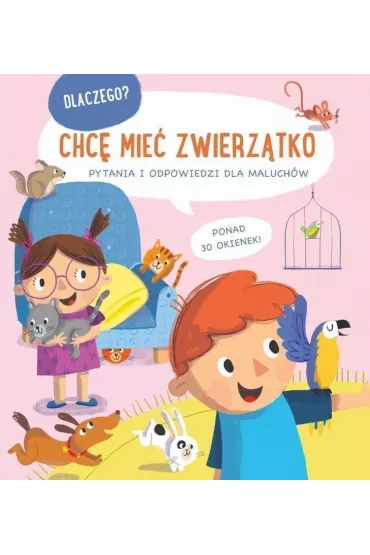 Dlaczego? Chcę mieć zwierzątko