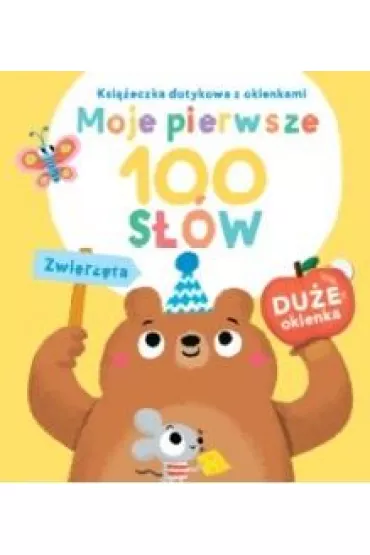 Moje pierwsze 100 słów. Zwierzęta