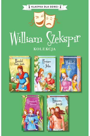 Pakiet Klasyka dla dzieci. William Szekspir. Tomy 1-5: Hamlet, książę duński, Romeo i Julia, Makbet, Tymon Ateńczyk, Opowieść zimowa
