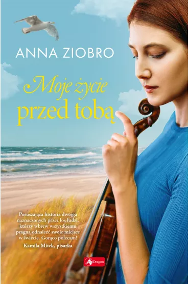 Moje życie przed tobą. Seria Nadmorska. Tom 1