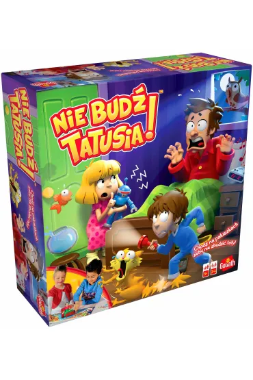 Nie budź tatusia!