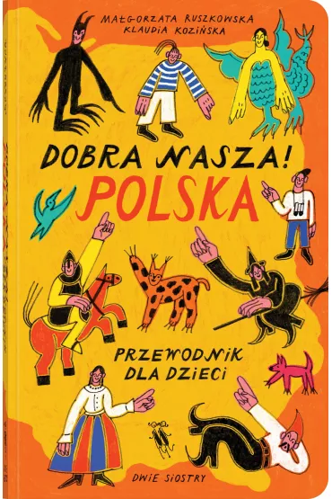 Dobra nasza! Polska przewodnik dla dzieci