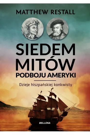 Siedem mitów podboju Ameryki