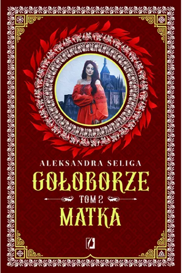 Matka. Gołoborze. Tom 2