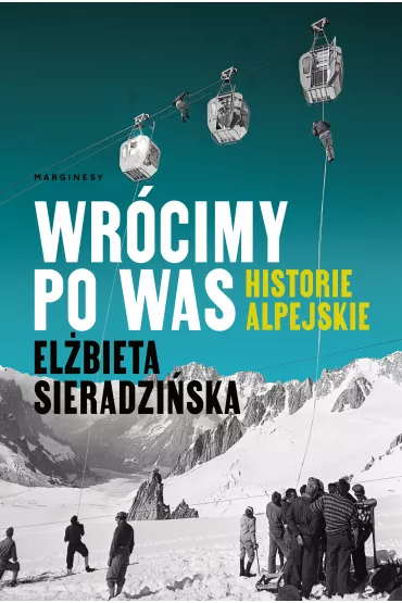 Wrócimy po was. Historie alpejskie