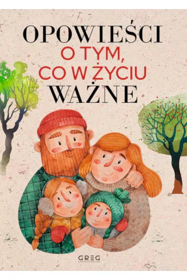 Opowieści o tym, co w życiu ważne