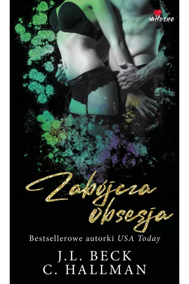 Zabójcza obsesja. Obsesyjna namiętność. Tom 2