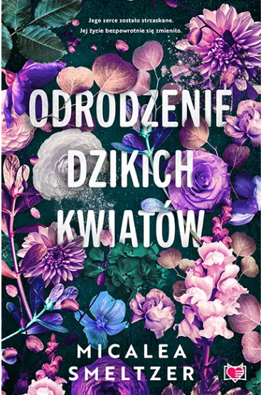 Odrodzenie dzikich kwiatów. Wildflowers. Tom 2